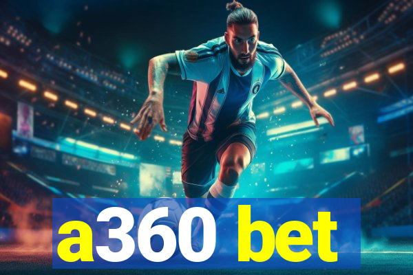 a360 bet